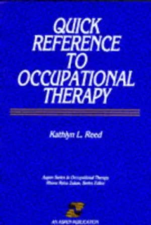 Image of Quick reference to occupational therapy by Kathlyn L Reed