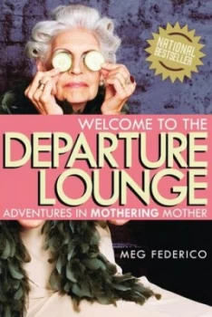 Image of Welcome to the Departure Lounge by Meg Federico Paperback