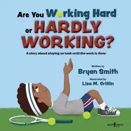 Image of are you working hard or hardly working a story about staying on task until
