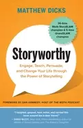 Image of storyworthy engage teach persuade and change your life through the power of