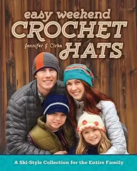 Image of Easy weekend crochet hats by Jennifer J Cirka