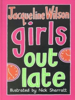 Image of Girls Out Late by Jacqueline Wilson Hardback
