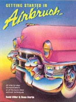 Image of Getting Started in Airbrush by David Miller and Diana Martin Paperback