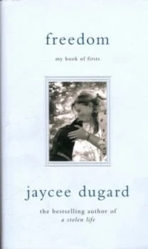Image of Freedom by Jaycee Dugard Hardback