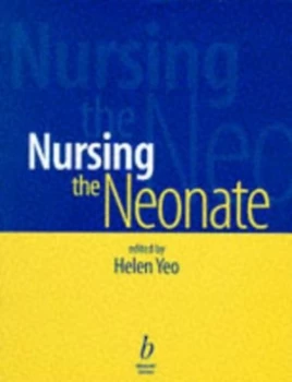 Image of Nursing the Neonate by Helen Yeo Paperback