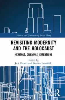 Image of Revisiting Modernity and the Holocaust Heritage Dilemmas Extensions
