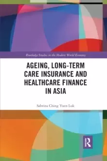 Image of Ageing, Long-term Care Insurance and Healthcare Finance in Asia
