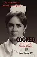 Image of cooked an inner city nursing memoir