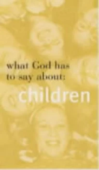 Image of What God Has to Say about Children Paperback