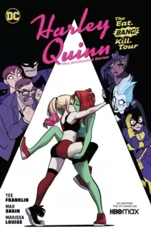 Image of Harley Quinn: The Animated Series Vol. 1: The Eat. Bang! Kill Tour
