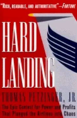 Image of hard landing the epic contest for power and profits that plunged the airlin