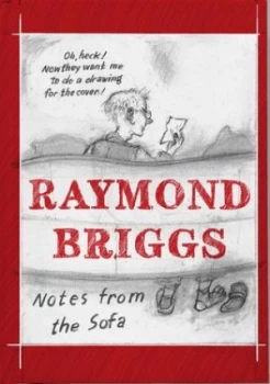 Image of Notes from the Sofa by Raymond Briggs Hardback