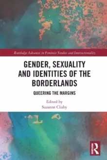 Image of Gender Sexuality and Identities of the Borderlands Queering the Margins