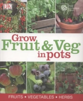 Image of Grow Fruit and Veg in Pots by Royal Horticultural Society Paperback