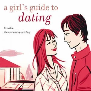 Image of A Girls Guide to Dating by Liz Wilde and Chris Long Book