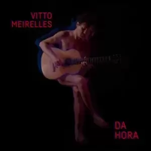 Image of Da Hora by Vitto Meirelles CD Album