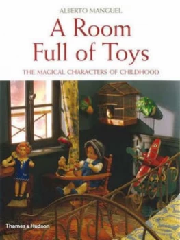 Image of A Room Full of Toys by Alberto Manguel Hardback