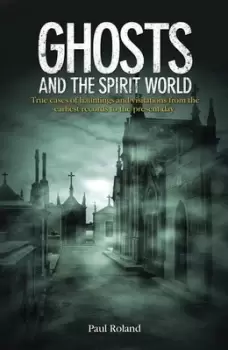 Image of Ghosts and the spirit world by Paul Roland