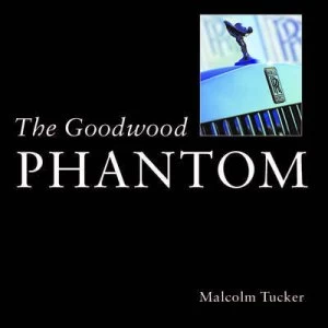 Image of The Goodwood Phantom by Malcolm Tucker Book