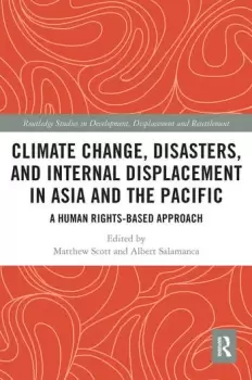 Image of Climate Change Disasters and Internal Displacement in Asia and the Pacific A Human Rights-Based Approach