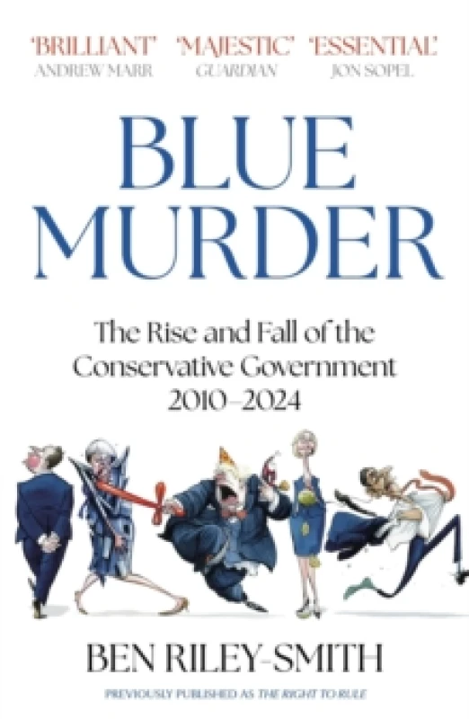 Image of Blue Murder : The Rise and Fall of the Conservative Government, 20102024 Paperback / softback