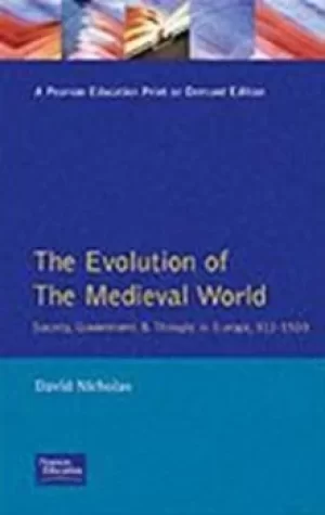 Image of The Evolution of the Medieval World by David M Nicholas