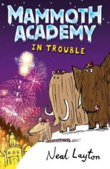 Image of Mammoth Academy in Trouble by Neal Layton Paperback