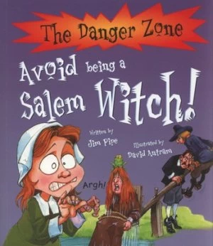 Image of Avoid Being a Salem Witch by Jim Pipe and David Antram and David Salariya Paperback