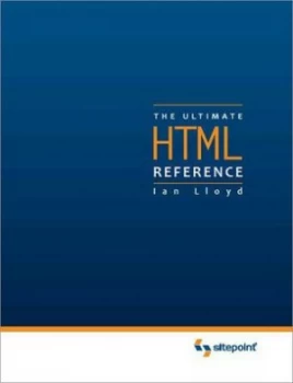 Image of The Ultimate Html Reference by Ian Lloyd Hardback