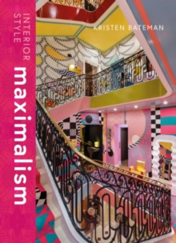 Image of Interior Style: Maximalism Hardback