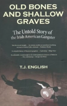 Image of Old Bones and Shallow Graves by T.J. English Paperback
