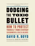 Image of dodging the toxic bullet how to protect yourself from everyday environmenta