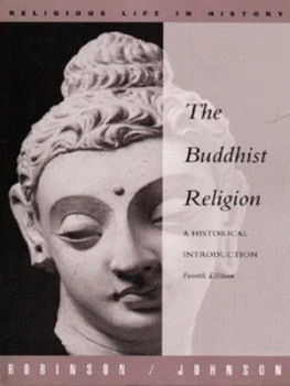 Image of The Buddhist Religion by Richard H Robinson and Willard Johnson and Sandra a Wawrytko and Geoffrey Degraff Paperback
