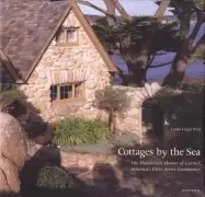 Image of cottages by the sea the handmade homes of carmel americas first artist comm
