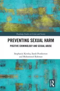 Image of Preventing Sexual Harm Positive Criminology and Sexual Abuse