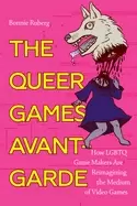 Image of queer games avant garde how lgbtq game makers are reimagining the medium of