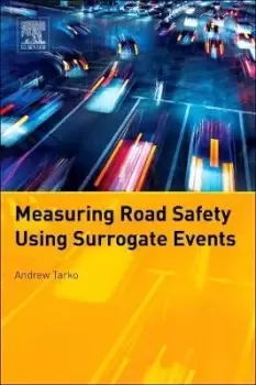 Image of Measuring Road Safety with Surrogate Events by Andrew Tarko