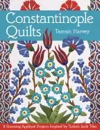 Image of constantinople quilts 8 stunning appliqu projects inspired by turkish iznik