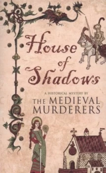 Image of House of Shadows by The Medieval Murderers Paperback
