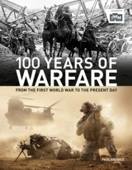 Image of 100 Years of Warfare by Paul Brewer Hardback