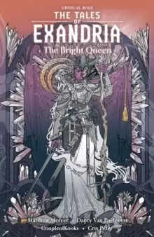 Image of Critical Role: The Tales Of Exandria--the Bright Queen