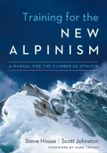Image of Training for the New Alpinism : A Manual for the Climber as Athlete
