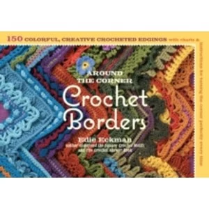 Image of Around the Corner Crochet Borders by Edie Eckman (Paperback, 2010)