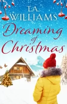 Image of Dreaming of Christmas : An enthralling feel-good romance in the high Alps