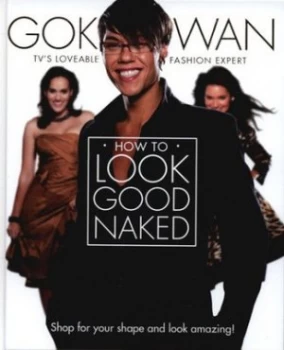 Image of How to Look Good Naked by Gok Wan Hardback