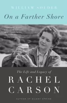 Image of On a Farther Shore : The Life and Legacy of Rachel Carson, Author of Silent Spring