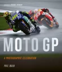 Image of Moto GP - a photographic celebration : Over 200 photographs from the 1970s to the present day of the world's best riders, bikes and GP circuits