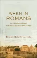Image of when in romans an invitation to linger with the gospel according to paul