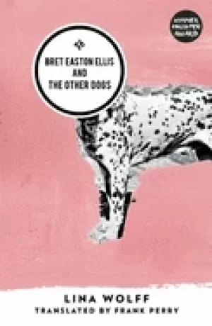 Image of bret easton ellis and the other dogs
