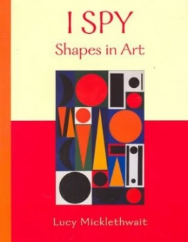 Image of I Spy Shapes in Art by Lucy Micklethwait Book